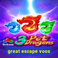 great escape voos